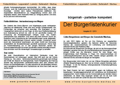 Feldschlößchen ­ Leppersdorf ­ Lomnitz ­ Seifersdorf ­ Wachau aktuelle Nutzungsbedingungen berücksichtigt. Wir hoffen, dass diese Planung auch die Zustimmung des Denkmalschutzes findet. Auf dieser Grundlage könnt