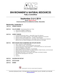 ENVIRONMENT & NATURAL RESOURCES Policy Committee September 3 & 4, 2014  Room: Miltona Room