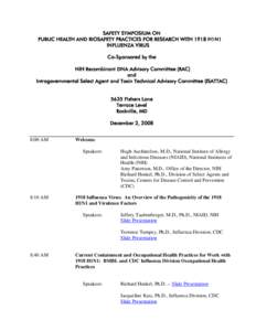 SAFETY SYMPOSIUM ON PUBLIC HEALTH AND BIOSAFETY PRACTICES FOR RESEARCH WITH 1918 H1N1 INFLUENZA VIRUS Co-Sponsored by the NIH Recombinant DNA Advisory Committee (RAC) and