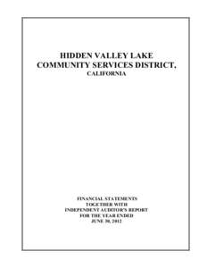 HIDDEN VALLEY LAKE COMMUNITY SERVICES DISTRICT, CALIFORNIA FINANCIAL STATEMENTS TOGETHER WITH