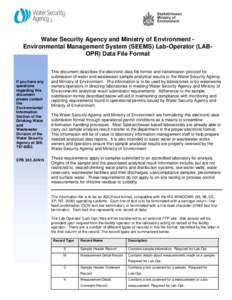 Water Security Agency and Ministry of Environment Environmental Management System (SEEMS) Lab-Operator (LABOPR) Data File Format  If you have any questions regarding this document