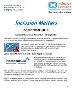 Geography of Europe / Government of the United Kingdom / Scotland / Scottish independence referendum / Disability / Scottish independence / Scottish Labour Party / Caregiver / Scottish Parliament / United Kingdom constitution / Politics of the United Kingdom / Family