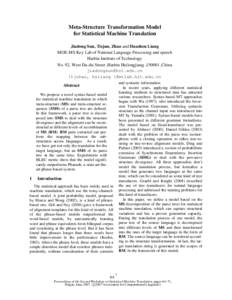 Meta-Structure Transformation Model for Statistical Machine Translation Jiadong Sun, Tiejun, Zhao and Huashen Liang MOE-MS Key Lab of National Language Processing and speech Harbin Institute of Technology No. 92, West Da