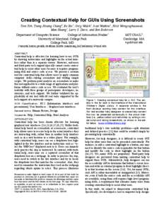 Creating Contextual Help for GUIs Using Screenshots Tom Yeh, Tsung-Hsiang Chang§, Bo Xie†, Greg Walsh†, Ivan Watkins†, Krist Wongsuphasawat, Man Huang†, Larry S. Davis, and Ben Bederson Department of Computer Sc