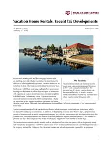 Vacation Home Rentals: Recent Tax Developments Dr. Jerrold J. Stern February 11, 2015 Recent stock market gains and low mortgage interest rates are enabling more individuals to purchase vacation homes. In
