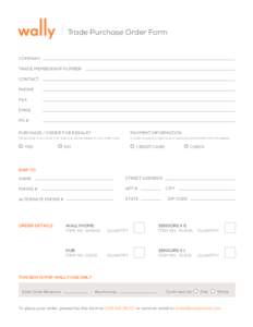 Trade Purchase Order Form  COMPANY TRADE MEMBERSHIP NUMBER CONTACT PHONE