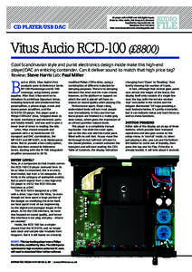 CD player with S/PDIF and USB digital inputs Made by: Vitus Audio, AVA Group A/S, Denmark Supplied by: Kog Audio Ltd, UK Telephone: Web: www.vitusaudio.com; www.kogaudio.com