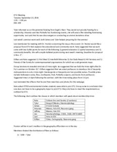 GTU Meeting Tuesday September 23, 2014 1:05 – 2:00 pm ENV 209 Tyler informed us on the potential funding from Eagle’s Nest. They would not provide funding for a scholarship. Amanda said that Potbelly has fundraising 