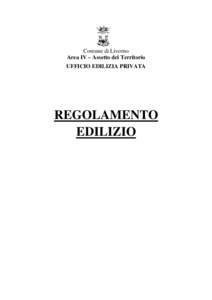 Comune di Livorno Area IV – Assetto del Territorio UFFICIO EDILIZIA PRIVATA REGOLAMENTO EDILIZIO