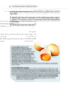 32  The Nourishing Traditions Cookbook for Children 4. Cook for about 6 minutes or until the bottom is golden brown and the 5. Spread a thin layer of tomato paste on the cooked eggs using a spoon