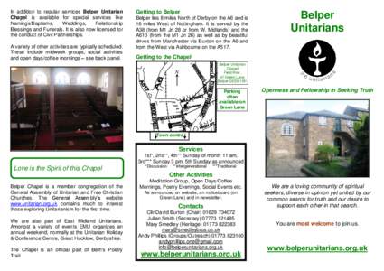 In addition to regular services Belper Unitarian Chapel is available for special services like Namings/Baptisms, Weddings, Relationship Blessings and Funerals. It is also now licensed for