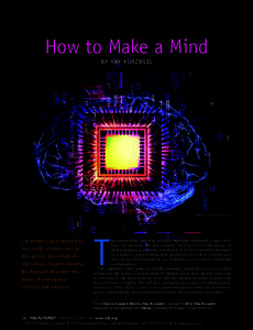How to Make a Mind BY RAY KURZWEIL ANDREW OSTROVSKY / ISTOCKPHOTO  Can nonbiological brains have