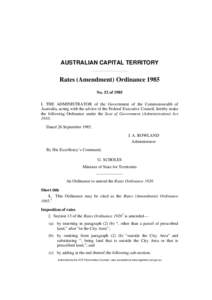 AUSTRALIAN CAPITAL TERRITORY  Rates (Amendment) Ordinance 1985 No. 52 of 1985 I, THE ADMINISTRATOR of the Government of the Commonwealth of Australia, acting with the advice of the Federal Executive Council, hereby make