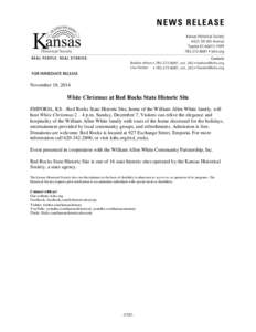 November 18, 2014  White Christmas at Red Rocks State Historic Site EMPORIA, KS—Red Rocks State Historic Site, home of the William Allen White family, will host White Christmas 2 – 4 p.m. Sunday, December 7. Visitors