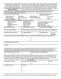 This is a fillable form; fill out, print, sign original, and mail to service area FGIS Field Office. U.S. DEPARTMENT OF AGRICULTURE AGRICULTURAL MARKETING SERVICE FEDERAL GRAIN INSPECTION SERVICE APPLICATION FOR INSPECTI