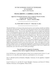 IN THE SUPREME COURT OF TENNESSEE AT JACKSON April 9, 2014 Session WILMA GRIFFIN v. CAMPBELL CLINIC, P.A. Appeal by Permission from the Court of Appeals, Western Section Circuit Court for Shelby County