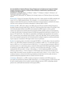 Ex vivo Interferon Gamma Release Assay Responses to Cryptococcal Capsule Antigen Predict Outcomes of Death or Immune Reconstitution Inflammatory Syndrome after Cryptococcal Meningitis Darin Wiesner1, A Akamps2, J Rhein1,