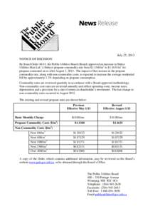 News Release  July 25, 2013 NOTICE OF DECISION By Board Order 84/13, the Public Utilities Board (Board) approved an increase in Stittco Utilities Man Ltd.’s (Stittco) propane commodity rate from $[removed]m3 to $[removed]m