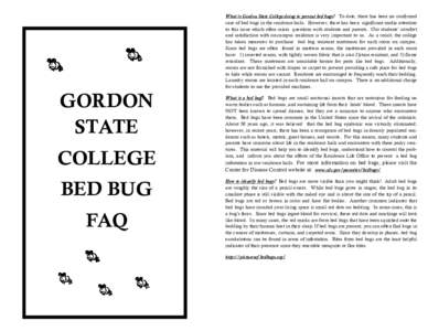 What is Gordon State College doing to prevent bed bugs? To date, there has been no confirmed case of bed bugs in the residence halls. However, there has been significant media attention to this issue which often raises q