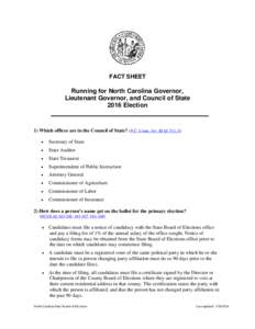 FACT SHEET  Running for North Carolina Governor, Lieutenant Governor, and Council of State 2016 Election