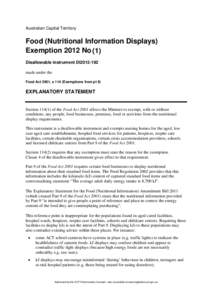 Australian Capital Territory   Food (Nutritional Information Displays) Exemption 2012 No (1) Disallowable instrument DI2012-192