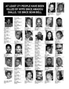 AT LEAST 271 PEOPLE HAVE BEEN KILLED BY NYPD SINCE AMADOU DIALLO, 135 SINCE SEAN BELL Dec. 13, 2006 Timur Person, 19