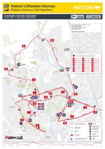 Mattoni 1/2Maraton Olomouc Mattoni Olomouc Half Marathon 20. června 2015   Start: 19:00   Horní náměstí 20 June 2015	 Start: 19:00	 Horní Square