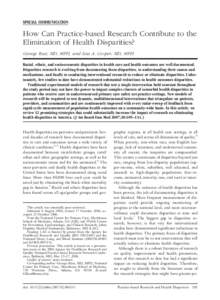 SPECIAL COMMUNICATION  How Can Practice-based Research Contribute to the Elimination of Health Disparities? George Rust, MD, MPH, and Lisa A. Cooper, MD, MPH Racial, ethnic, and socioeconomic disparities in health care a