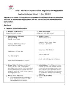 Ohio’s Race to the Top Innovative Programs Grant Application Application Period- March 11-May 20, 2011 Please ensure that ALL questions are answered completely in each of the four sections as incomplete applications wi