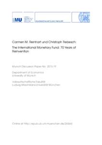 Carmen M. Reinhart und Christoph Trebesch: The International Monetary Fund: 70 Years of Reinvention Munich Discussion Paper NoDepartment of Economics