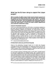 MEMO[removed]Brussels, 22 August 2011 What has the EU been doing to support the Libyan people? After six months of conflict, events in Libya reached a decisive moment over