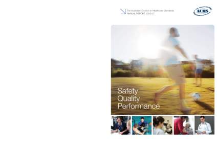 The Australian Council on Healthcare Standards annual Report[removed]Safety Quality Performance