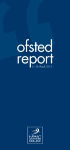 ofsted report 5 – 8 March 2013 It’s just excellent: the perfect balance between individual