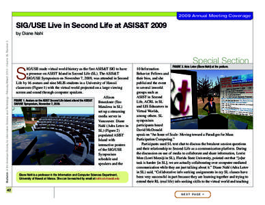 2009 Annual Meeting Coverage  SIG/USE Live in Second Life at ASIS&T 2009 Bulletin of the American Society for Information Science and Technology – February/March 2010 – Volume 36, Number 3  by Diane Nahl