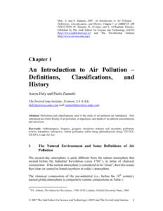 Daly, A. and P. Zannetti[removed]An Introduction to Air Pollution – Definitions, Classifications, and History. Chapter 1 of AMBIENT AIR POLLUTION (P. Zannetti, D. Al-Ajmi, and S. Al-Rashied, Editors). Published by The A