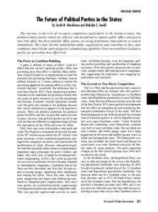 POLITICAL PARTIES  The Future of Political Parties in the States By Sarah M. Morehouse and Malcolm E. Jewell The increase in the level of two-party competition, particularly in the Southern states, has produced many part