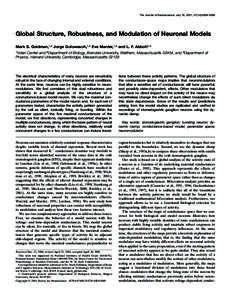 The Journal of Neuroscience, July 15, 2001, 21(14):5229–5238  Global Structure, Robustness, and Modulation of Neuronal Models Mark S. Goldman,1,3 Jorge Golowasch,1,2 Eve Marder,1,2 and L. F. Abbott1,2 Volen Center and 