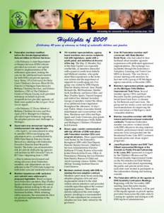 Highlights of 2009 Celebrating 40 years of advocacy on behalf of vulnerable children and families ! Federation members testified before the Senate Appropriations