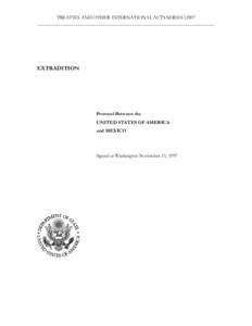 Extradition / International law / Treaty / Ratification / Treaties of the European Union / Extradition law in the United States / Extradition law in Australia / Law / Criminal law / Government