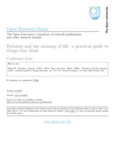 Open Research Online The Open University’s repository of research publications and other research outputs Robotics and the meaning of life: a practical guide to things that think