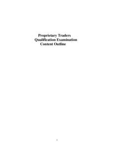 Proprietary Traders Qualification Examination Content Outline 1