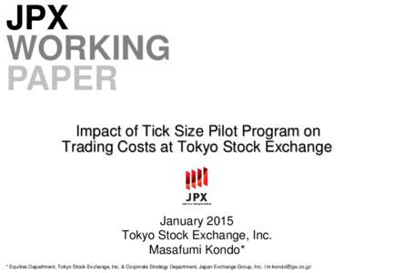 Impact of Tick Size Pilot Program on  Trading Costs at Tokyo Stock Exchange