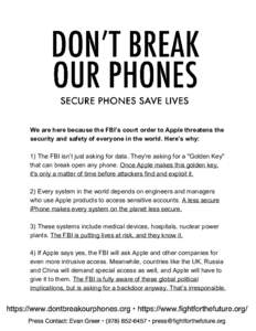        We are here because the FBI’s court order to Apple threatens the 