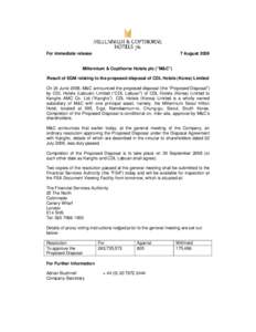 For immediate release  7 August 2008 Millennium & Copthorne Hotels plc (“M&C”) Result of EGM relating to the proposed disposal of CDL Hotels (Korea) Limited