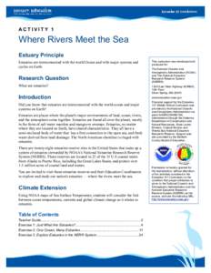 ACTIVITY 1  Where Rivers Meet the Sea Estuary Principle Estuaries are interconnected with the world Ocean and with major systems and cycles on Earth.