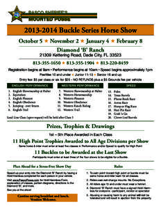 [removed]Buckle Series Horse Show October 5 H November 2 H January 4 H February 8 Diamond ‘B’ Ranch[removed]Kettering Road, Dade City, FL 33523