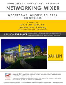 Pleasanton Chamber of Commerce  NETWORKING MIXER WEDNESDAY, AUGUST 10, 2016 5:00 TO 7:00 P.M. Hosted by