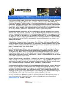 Case Study  Labor Temps Uses NOVAtime 4000 Software as a Service (SaaS) Hosted Timekeeping Solution to Provide Cost-Effective Enterprise Workforce Management  Labor Temps, a leader in the Chicago-area light industrial st