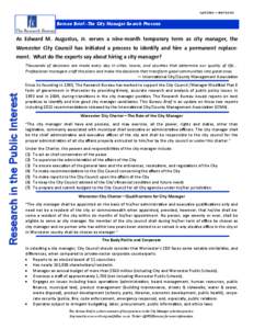 April 2014 — Brief 14–02  Bureau Brief—The City Manager Search Process As Edward M. Augustus, Jr. serves a nine-month temporary term as city manager, the Worcester City Council has initiated a process to identify a