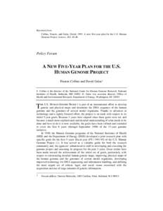 Reprinted from: Collins, Francis, and Galas, DavidA new five-year plan for the U.S. Human Genome Project. Science, 262: Policy Forum